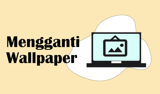 Cara Mengganti Wallpaper Laptop dengan Foto Sendiri