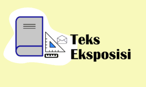 Teks Eksposisi